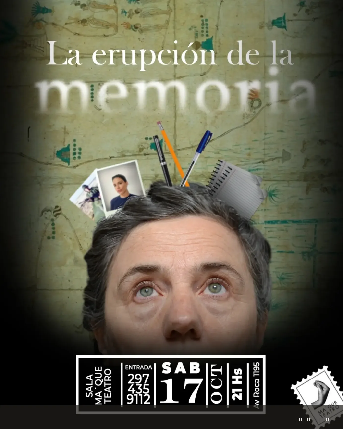 Flyer de La erupción de la memoria — sábado 17 de octubre en Ma' Que Teatro, Comodoro Rivadavia